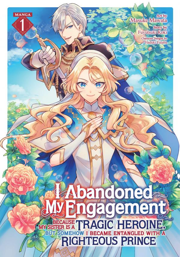 I Abandoned My Engagement Because My Sister is a Tragic Heroine, but Somehow I Became Entangled with a Righteous Prince 《Official》