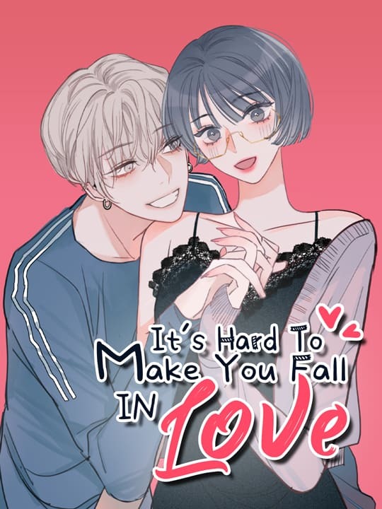 It's Hard To Make You Fall in Love (Official)