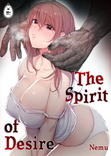 The Spirit of Desire (Official) [UNCENSORED]