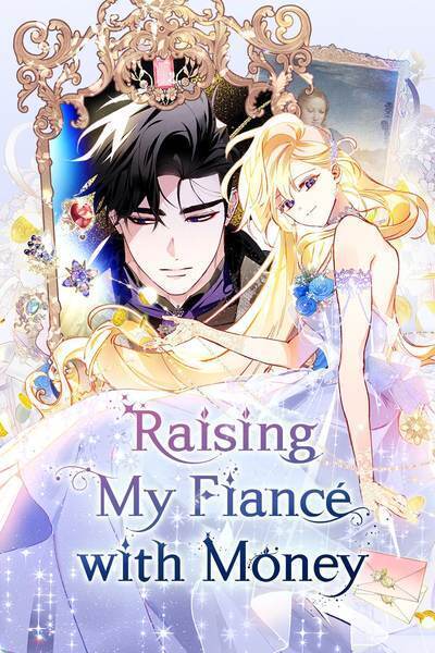 Raising My Fiancé with Money ⋞ FioNephy ⋟