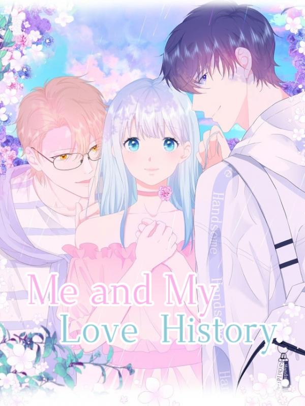 Me and My Love History