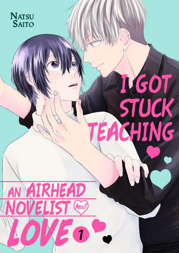 I Got Stuck Teaching an Airhead Novelist About Love [Official]