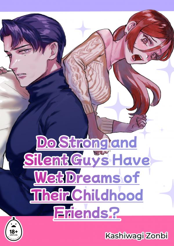 Do Strong and Silent Guys Have Wet Dreams of Their Childhood Friends? [UNCENSORED]