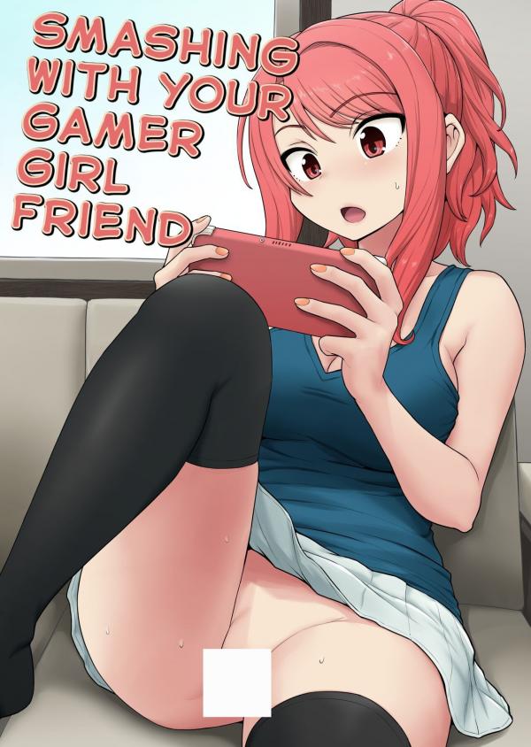 Smashing With Your Gamer Girl Friend [Series]